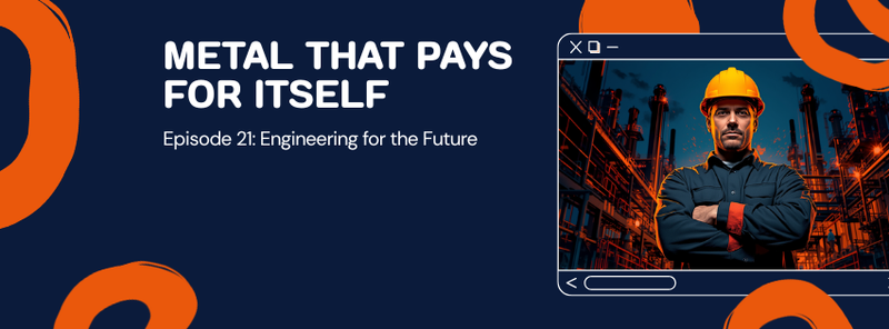 Comic-style episode cover: METAL THAT PAYS FOR ITSELF, Episode 21, engineer in hard hat in front of an oil refinery, navy and orange DC Additive Pros branding