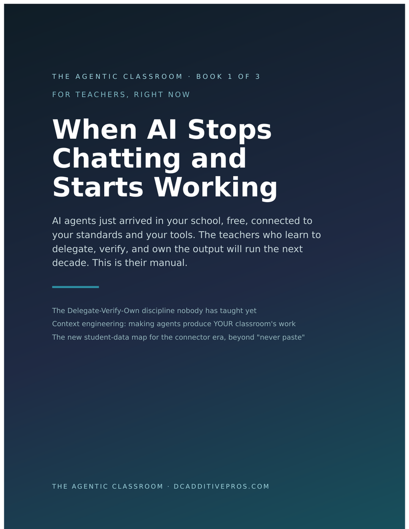 The Agentic Classroom, Book 1: When AI Stops Chatting and Starts Working