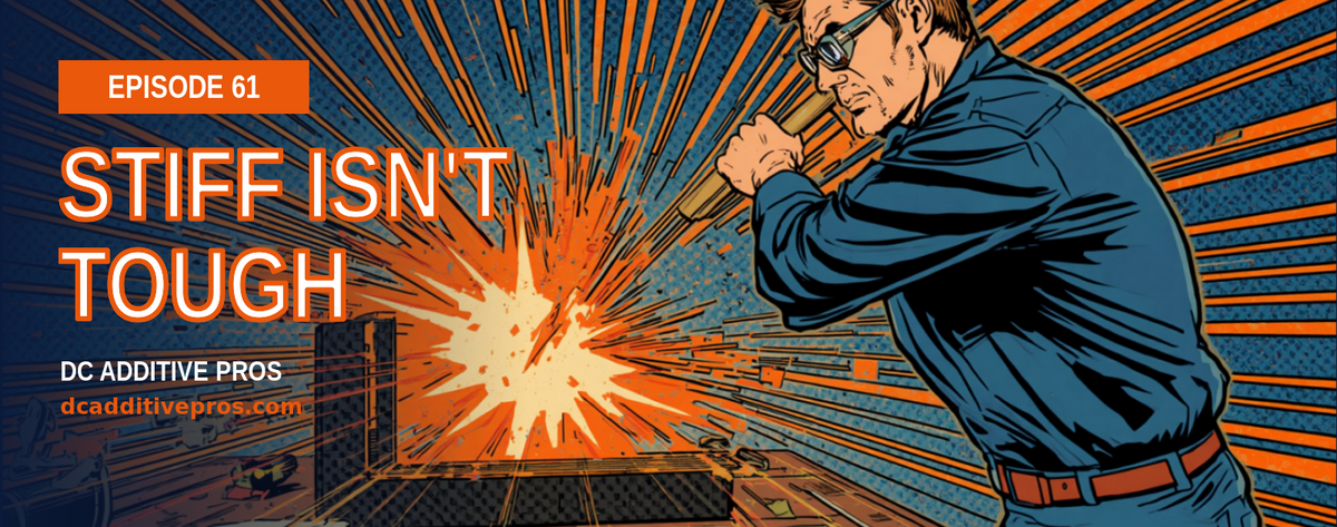 Episode 61 comic cover Stiff Is Not Tough, a comic engineer swings a mallet into a carbon fiber 3D printed part that shatters, navy and orange, DC Additive Pros