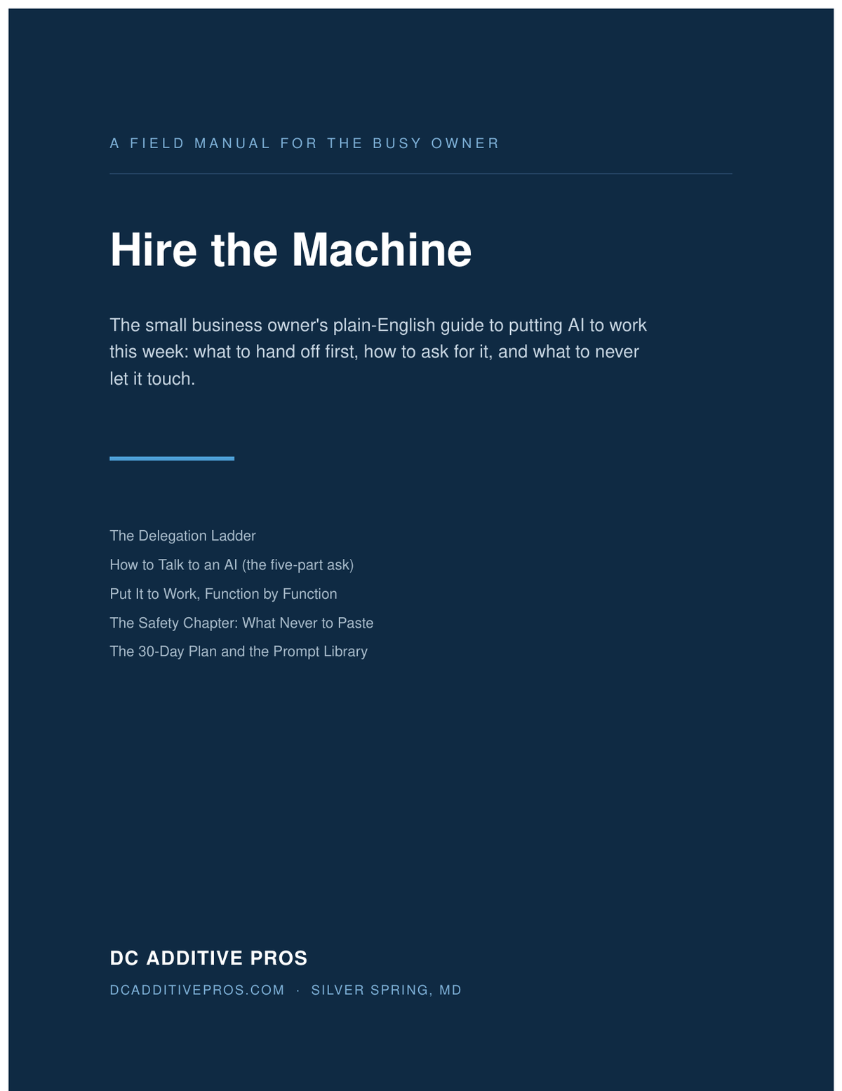 Hire the Machine: The Small Business Owner's Plain-English Guide to Putting AI to Work This Week, from DC Additive Pros