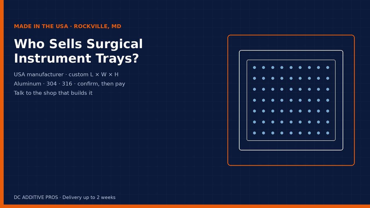 Who sells surgical instrument trays — USA custom L x W x H organizer trays, Rockville MD