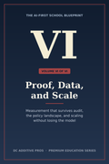Proof, Data, and Scale - Volume 6 of The AI-First School Blueprint premium education series