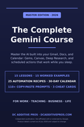 The Complete Gemini Course Master Edition 2026: 15 lessons, 25 automation recipes, 110+ prompts
