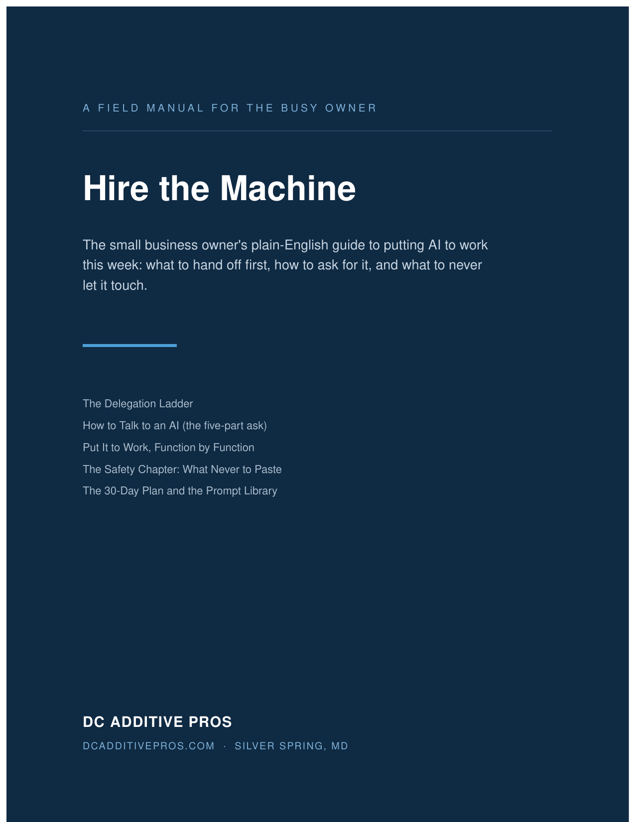 Cover of Hire the Machine, a plain-English small business AI playbook by DC Additive Pros, dark blue ebook cover listing the five topics inside.
